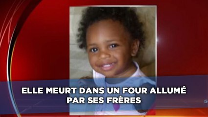 Une fillette de 19 mois brûlée vive dans un four allumé par ses frères