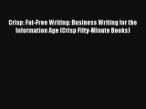 Read Crisp: Fat-Free Writing: Business Writing for the Information Age (Crisp Fifty-Minute