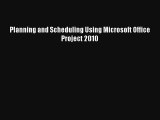 Read Planning and Scheduling Using Microsoft Office Project 2010 PDF Online