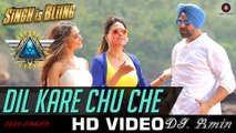 Dil Kare Chu Che - Singh Is Bliing By Dj Amin