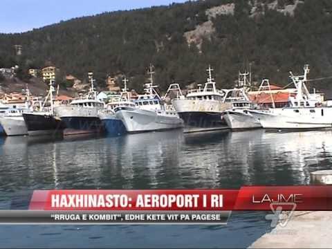 Haxhinasto: Aeroport i ri në jug - News, Lajme - Vizion Plus