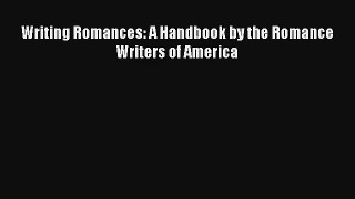 [PDF Download] Writing Romances: A Handbook by the Romance Writers of America Full Ebook