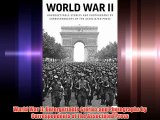 World War II: Unforgettable Stories and Photographs by Correspondents of The Associated Press