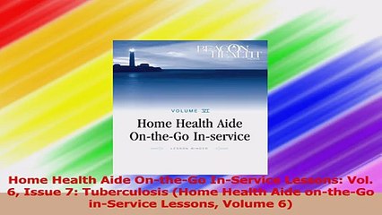 Home Health Aide OntheGo InService Lessons Vol 6 Issue 7 Tuberculosis Home Health Read Online