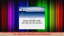 Home Health Aide OntheGo Inservice Lessons Vol 11 Issue 8 Strokes and Seizures Read Online