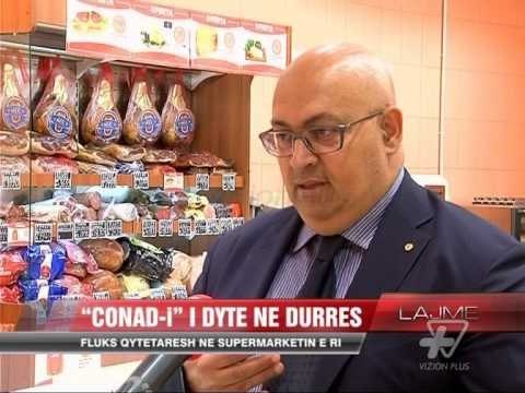 Conad-i i dytë në Durrës - News, Lajme - Vizion Plus