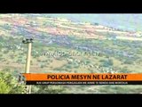Policia mësyn në Lazarat - Top Channel Albania - News - Lajme