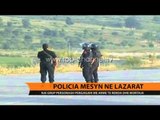 Policia mësyn në Lazarat - Top Channel Albania - News - Lajme