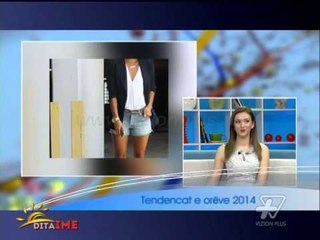 Dita Ime - Tendencat e orëve 2014 - 16 Qershor 2014 - Show - Vizion Plus