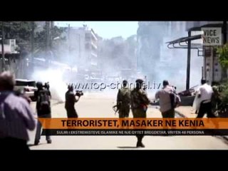 Kenia, dhjetra të masakruar nga ekstremistët - Top Channel Albania - News - Lajme