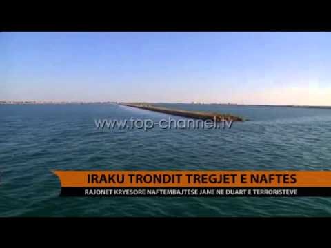 Iraku trondit tregjet e naftës - Top Channel Albania - News - Lajme