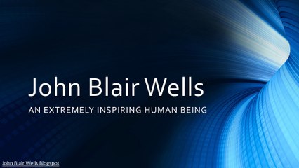 John Blair Wells - Leading An Idle Life