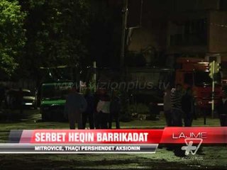 Hiqet barrikada mbi lumin Ibër në Mitrovicë - News, Lajme - Vizion Plus