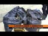 Lazarat, edhe 5 arrestime - Top Channel Albania - News - Lajme