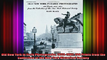 Old New York in Early Photographs 18531901 196 Prints from the Collection of the New