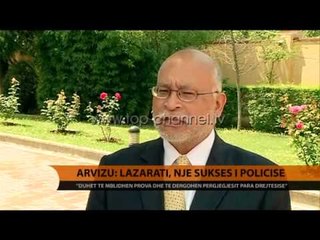 Arvizu: Lazarati, sukses i policisë - Top Channel Albania - News - Lajme