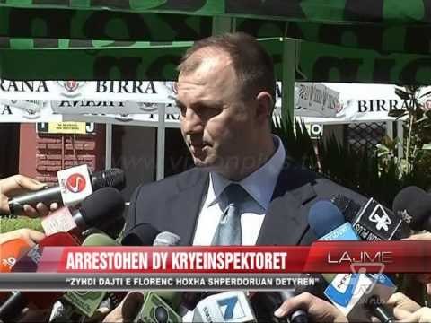 Arrestohet Florenc Hoxha edhe Zyhdi Dajti - News, Lajme - Vizion Plus