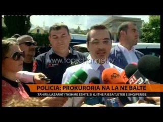 Policia: Prokuroria na la në baltë - Top Channel Albania - News - Lajme