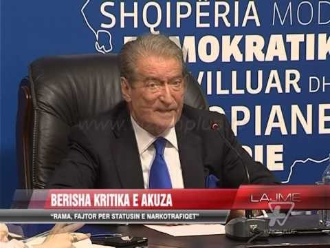 Berisha: Rama fajtor për statusin e narkotrafiqet - News, Lajme - Vizion Plus
