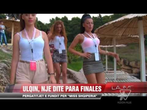 Ulqin, një ditë para finales së Miss Shqipëria - News, Lajme - Vizion Plus