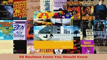 Read  50 Bauhaus Icons You Should Know EBooks Online