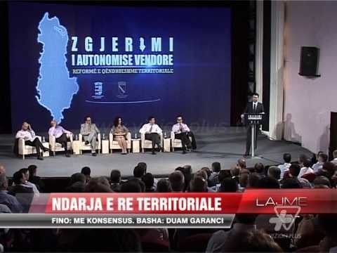 Ndarja e re territoriale - News, Lajme - Vizion Plus