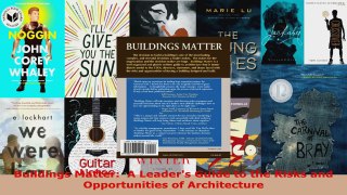 Read  Buildings Matter  A Leaders Guide to the Risks and Opportunities of Architecture Ebook Free