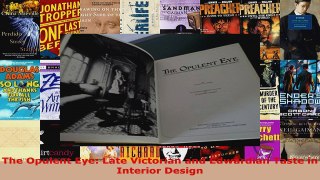 Read  The Opulent Eye Late Victorian and Edwardian Taste in Interior Design EBooks Online