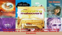 Read  Easy Decorating Makeovers Smart Solutions Quick Changes DoItYourself Projects Better EBooks Online