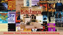 Read  Kitchens Your Guide to Planning and Remodeling PDF Online