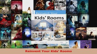 Read  Reinvent Your Kids Rooms PDF Free