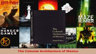 Read  The Colonial Architecture of Mexico Ebook Free