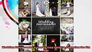 Wedding Photography A Step by Step Guide to Capturing the Big Day