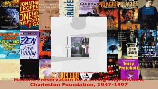 Read  Historic Preservation for a Living City Historic Charleston Foundation 19471997 EBooks Online