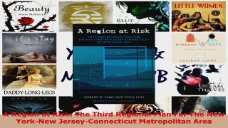 Read  A Region at Risk The Third Regional Plan For The New YorkNew JerseyConnecticut EBooks Online