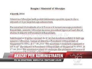 Akuzat për administratën - News, Lajme - Vizion Plus