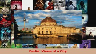 Read  Berlin Views of a City Ebook Free