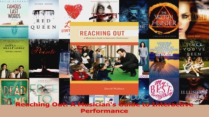 Read  Reaching Out A Musicians Guide to Interactive Performance Ebook Free
