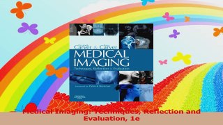 Medical Imaging Techniques Reflection and Evaluation 1e PDF