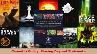 PDF Download  Cannabis Policy Moving Beyond Stalemate Download Full Ebook