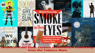 PDF Download  Smoke in Their Eyes Lessons in Movement Leadership from the Tobacco Wars Download Full Ebook