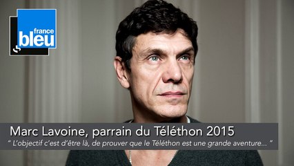 Marc Lavoine, parrain du Téléthon 2015 : " Le Téléthon est une grande aventure"