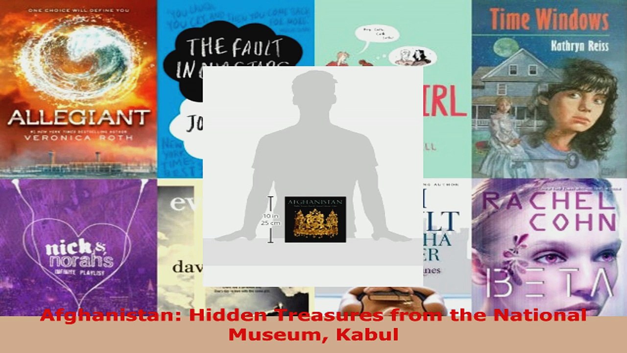 Read  Afghanistan Hidden Treasures from the National Museum Kabul Ebook Free