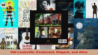 Read  Old Louisville Exuberant Elegant and Alive Ebook Free