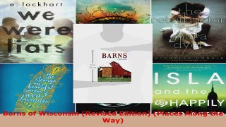 Read  Barns of Wisconsin Revised Edition Places Along the Way EBooks Online