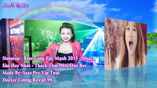 Nonstop Quẩy Bốc Lửa - Nhạc Dance Phê Không Tỉnh - Nhạc Sàn Cực Mạnh 2015