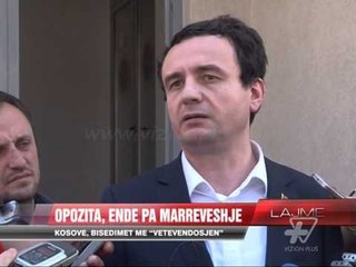 S'ka marrëveshje mes opozitës dhe Vetëvendosjes  - News, Lajme - Vizion Plus