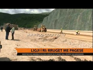Ligji i ri: Rrugët me pagesë - Top Channel Albania - News - Lajme