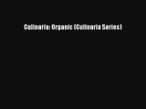 Culinaria: Organic (Culinaria Series) [Read] Full Ebook