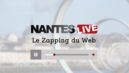 Nantes : le zapping du web #9